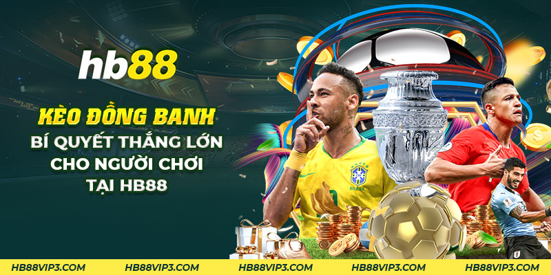17 keo dong banh bi quyet thang lon cho nguoi choi tai hb88 1