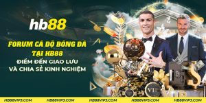22 forum ca do bong da tai hb88 diem den giao luu va chia se kinh nghiem