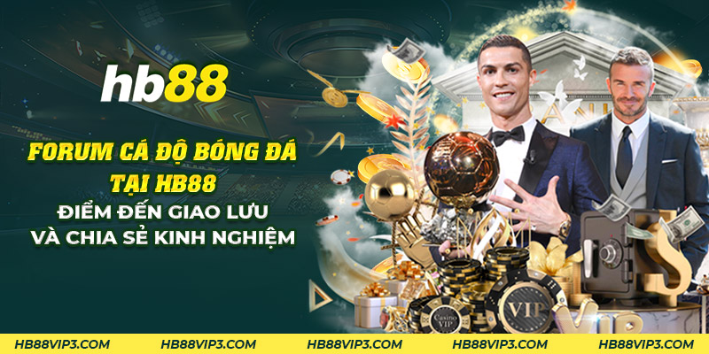 22 forum ca do bong da tai hb88 diem den giao luu va chia se kinh nghiem