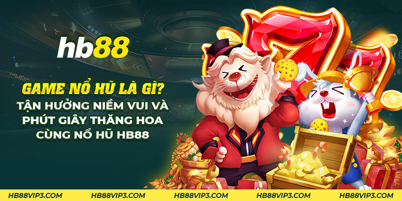 26 game no hu la gi tan huong niem vui va phut giay thang hoa cung no hu hb88